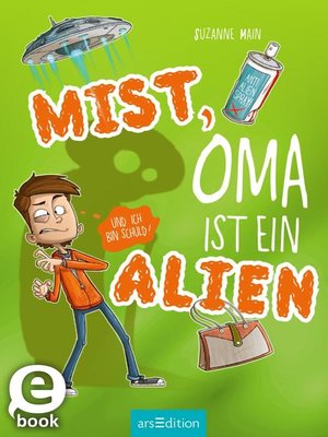 cover image of Mist, Oma ist ein Alien (und ich bin schuld)!